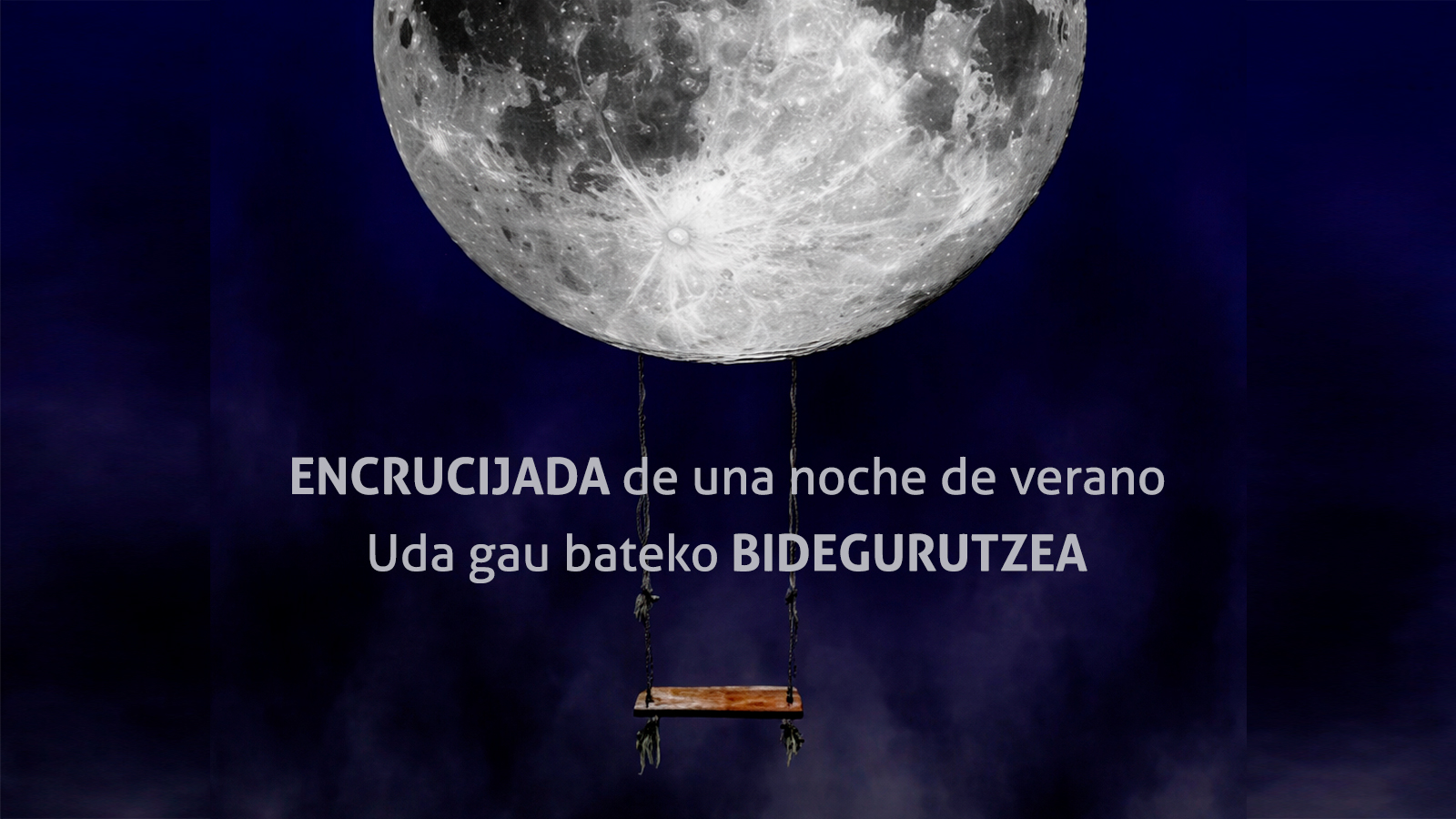 Uda gau baten bidegurutzea / Encrucijada de una noche de verano 