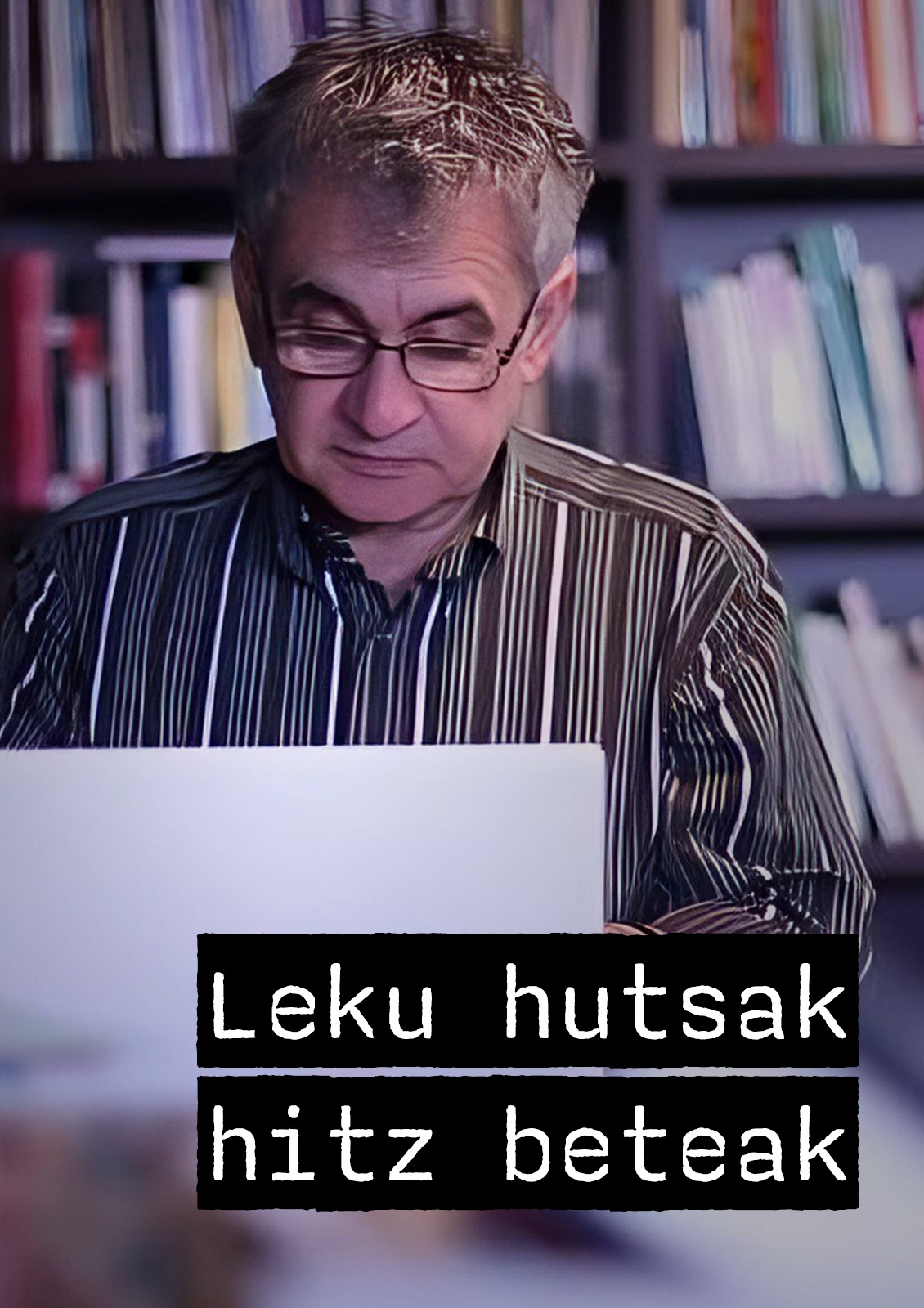 Bernardo Atxaga: Leku hutsak, hitz beteak
