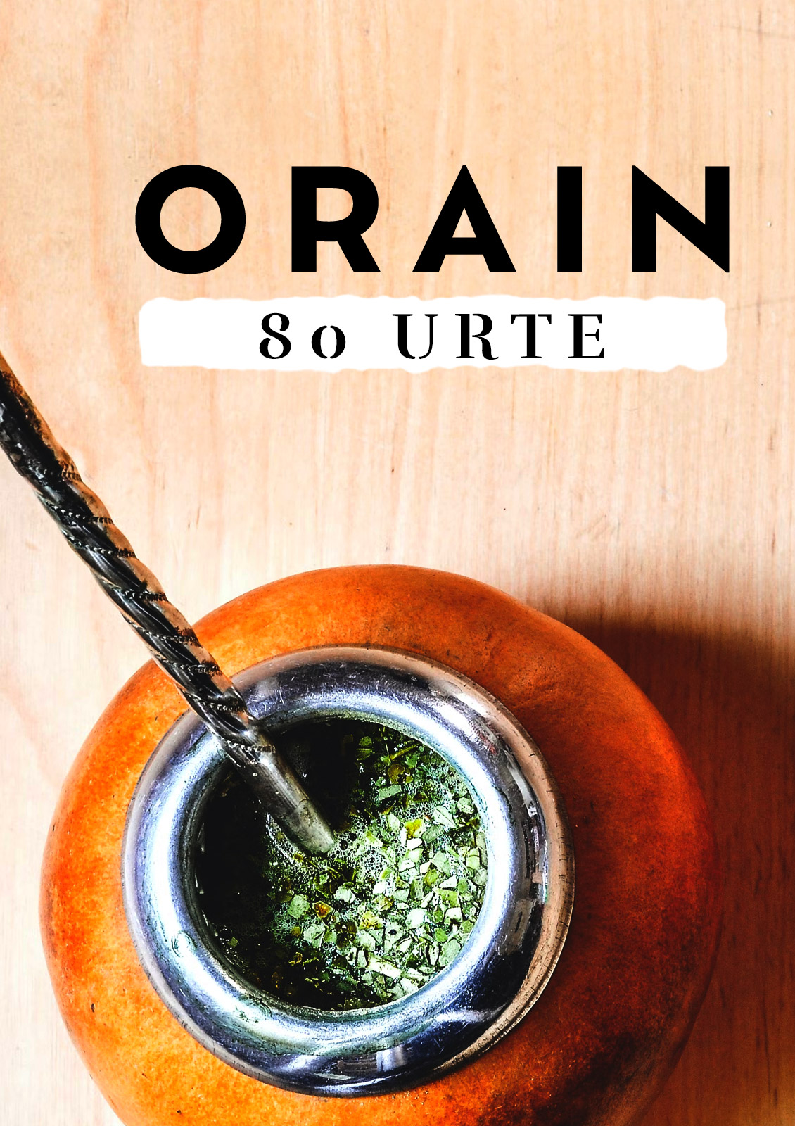 Orain 80 urte