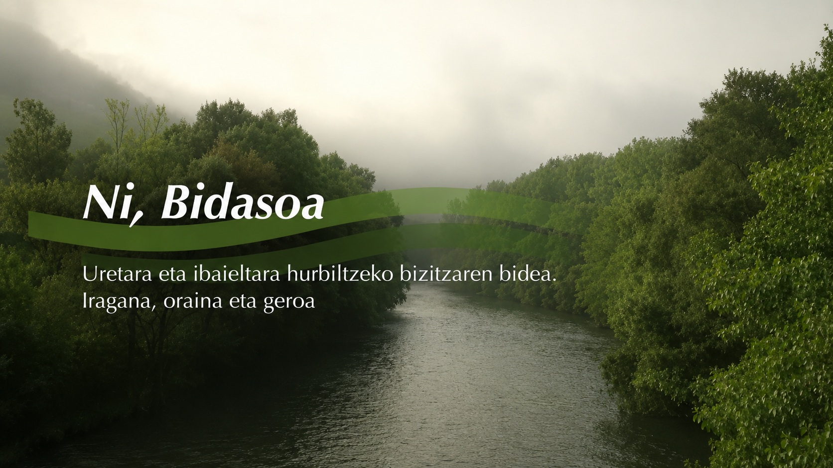 NI, BIDASOA
