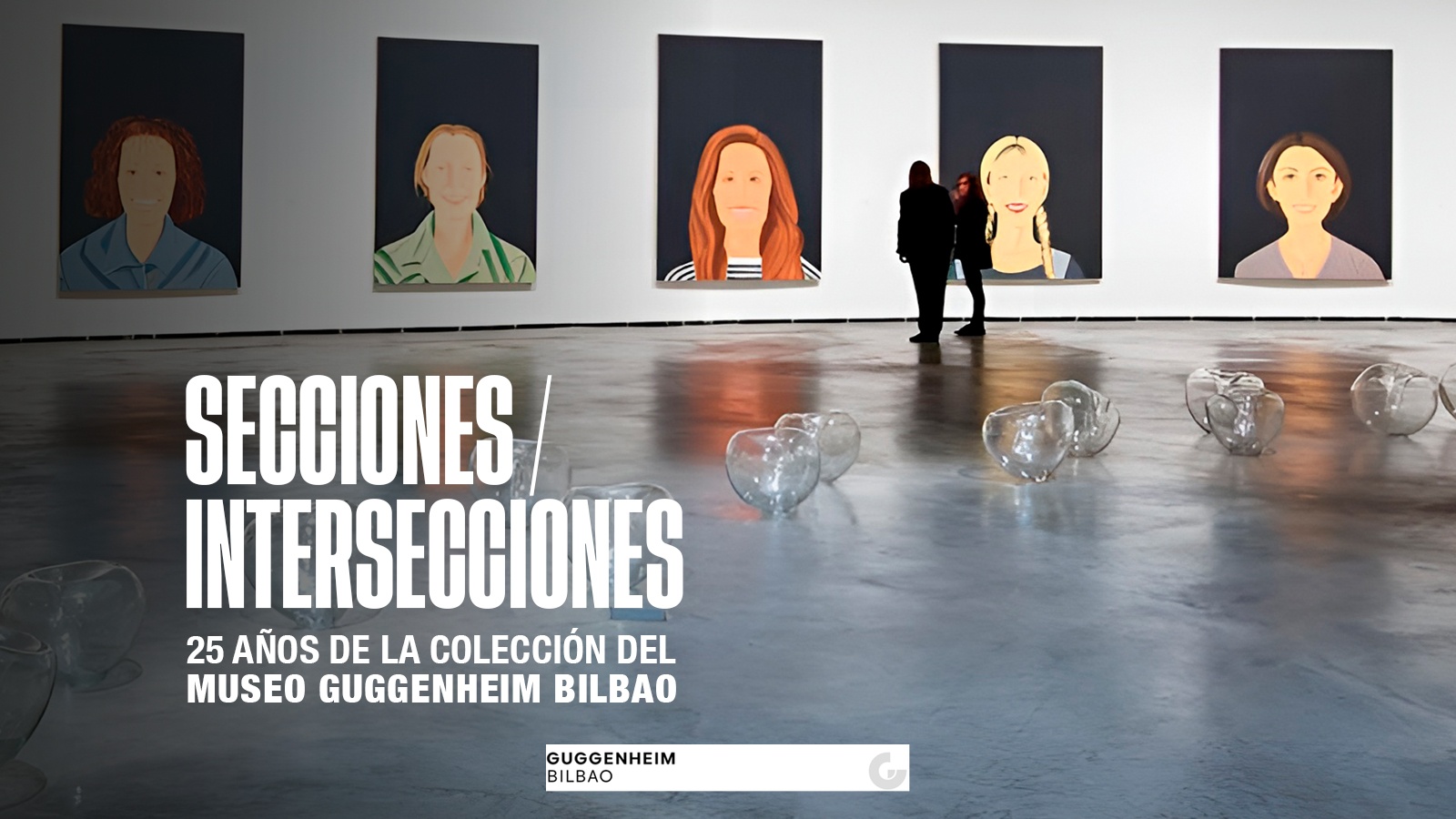 Secciones / Intersecciones. 25 años de la Colección del Museo Guggenheim Bilbao