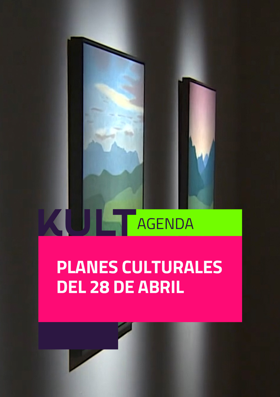 Apirilaren 28ko kultur planak