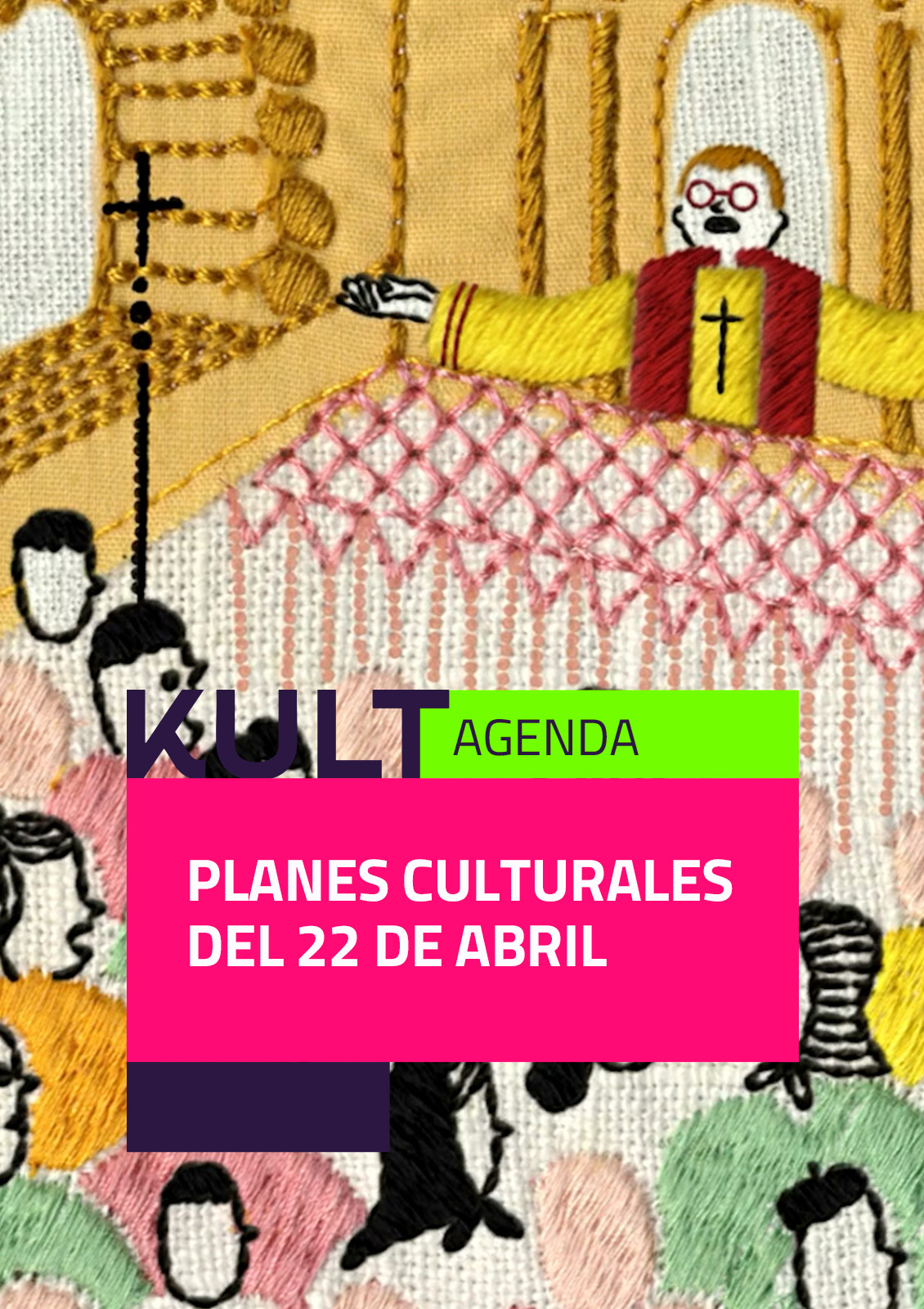 Apirilaren 22ko kultur planak