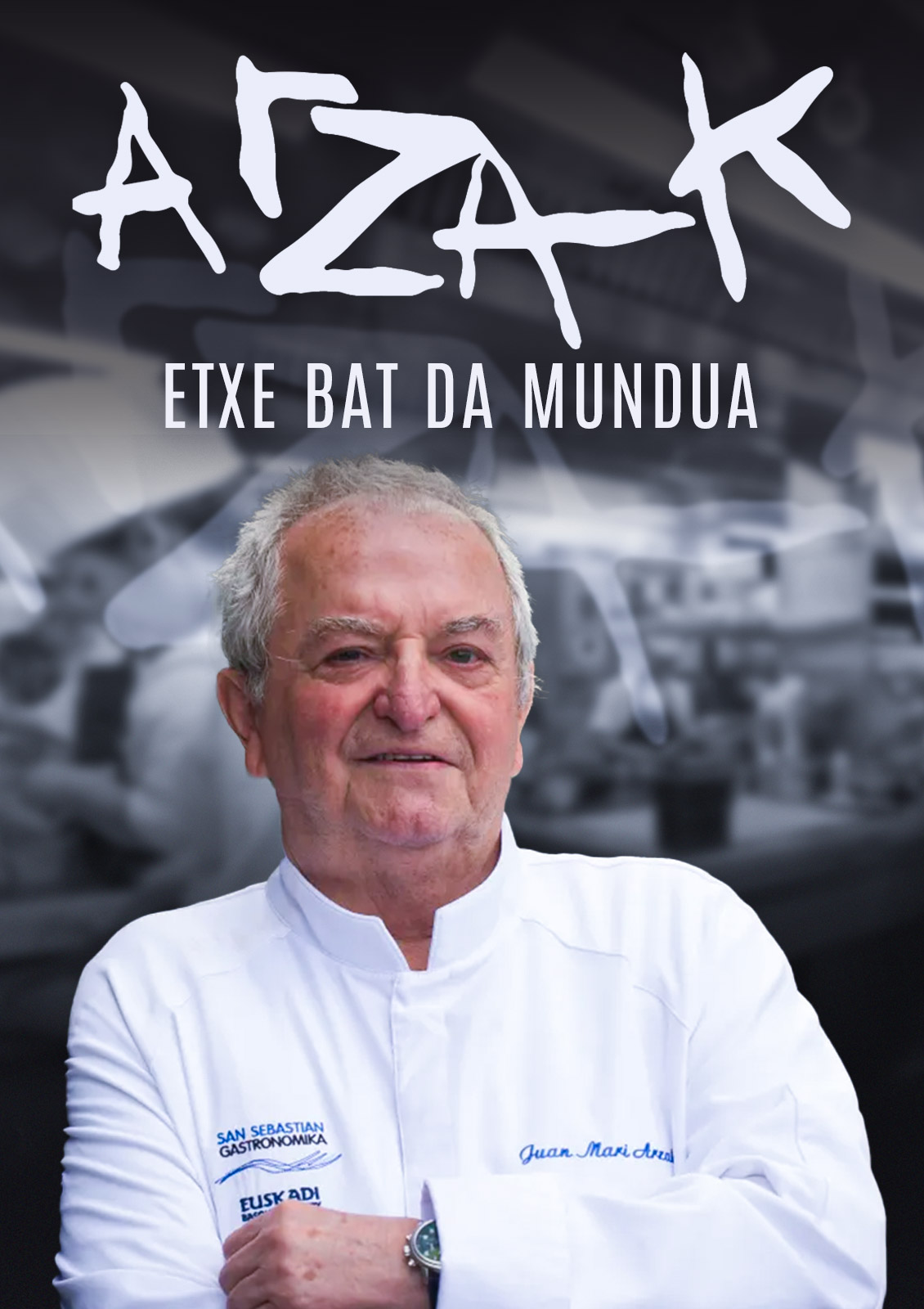 Arzak: el mundo es una casa