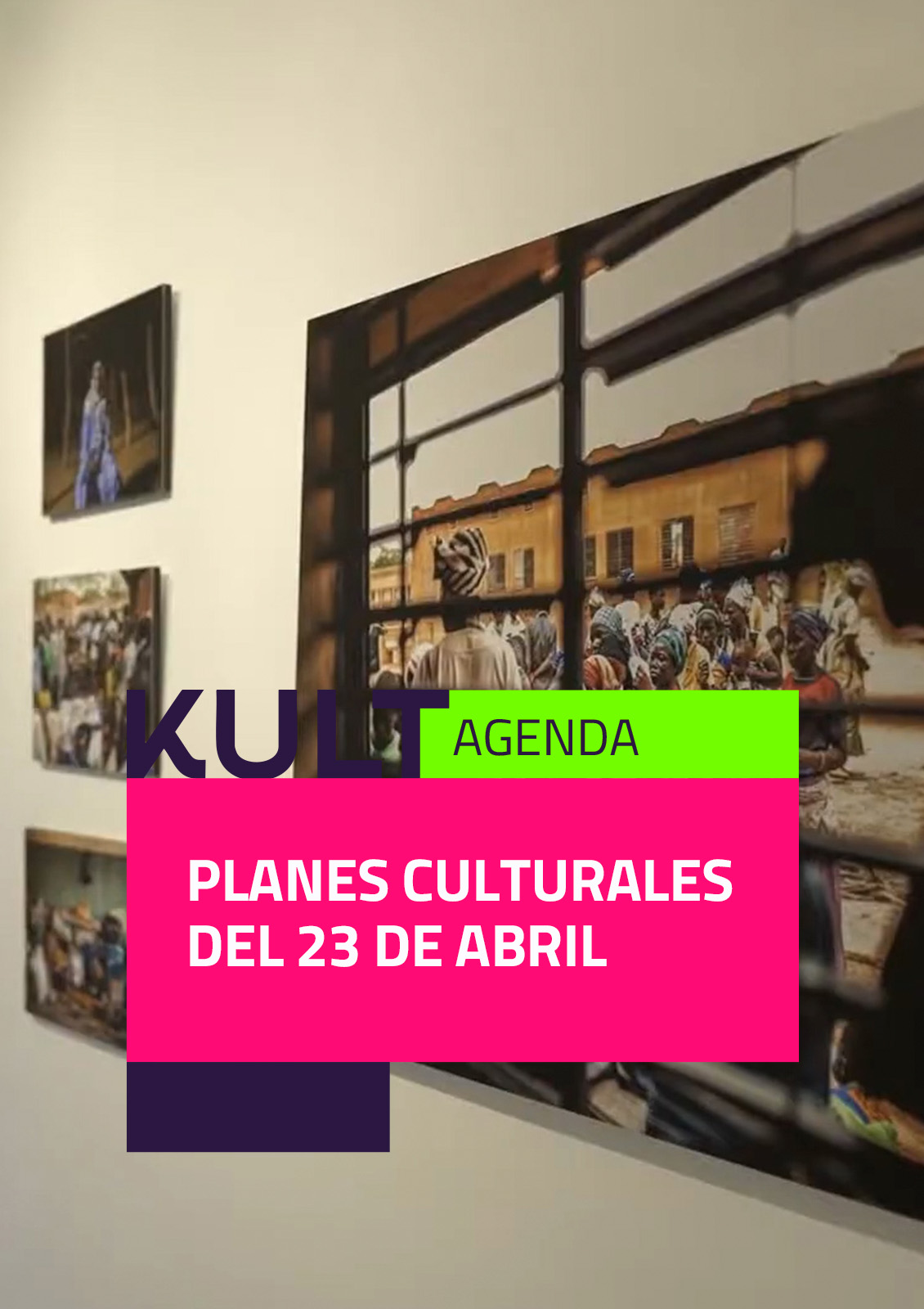 Apirilaren 23ko kultur planak