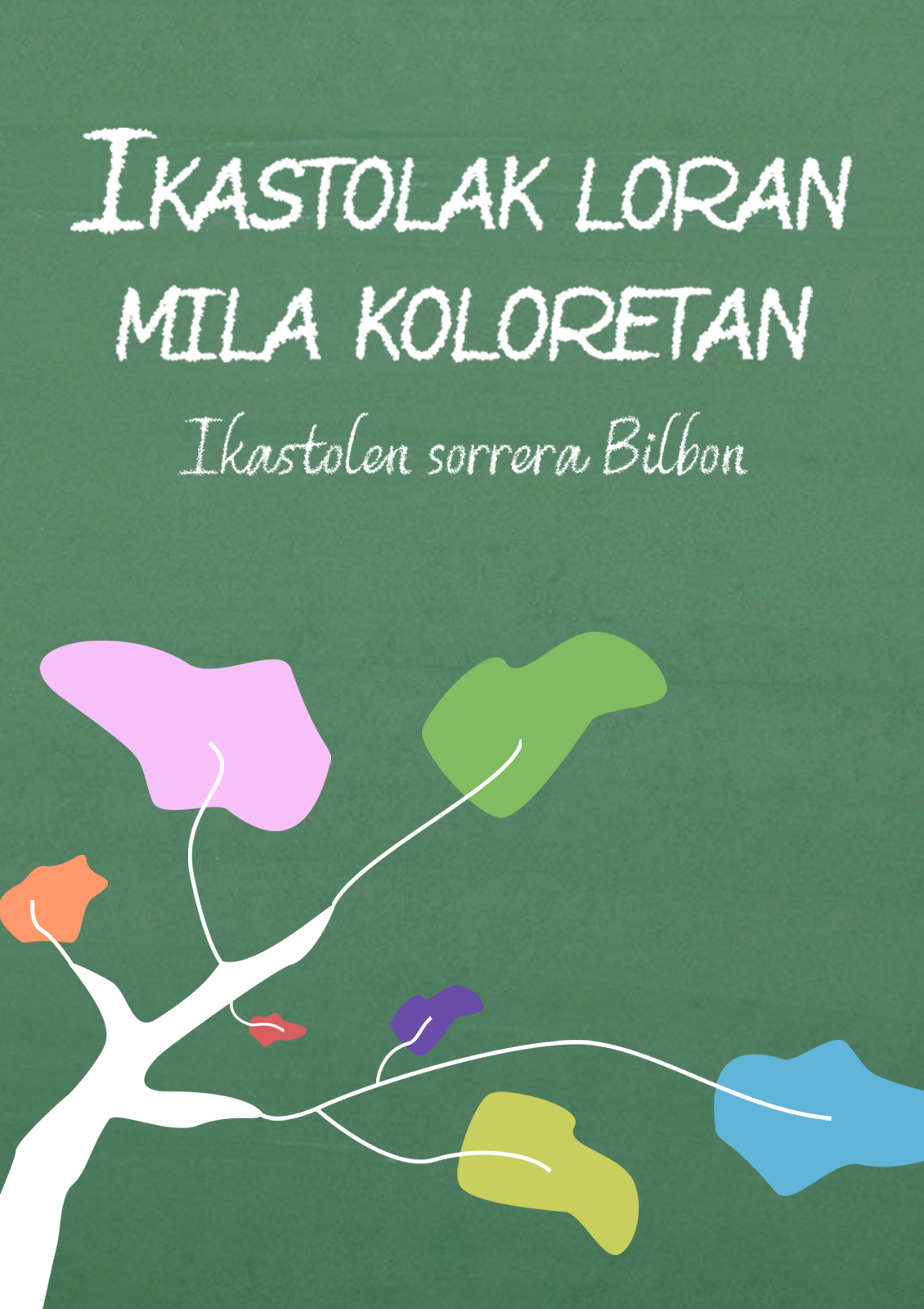 Ikastolak loran mila koloretan. Ikastolen sorrera Bilbon