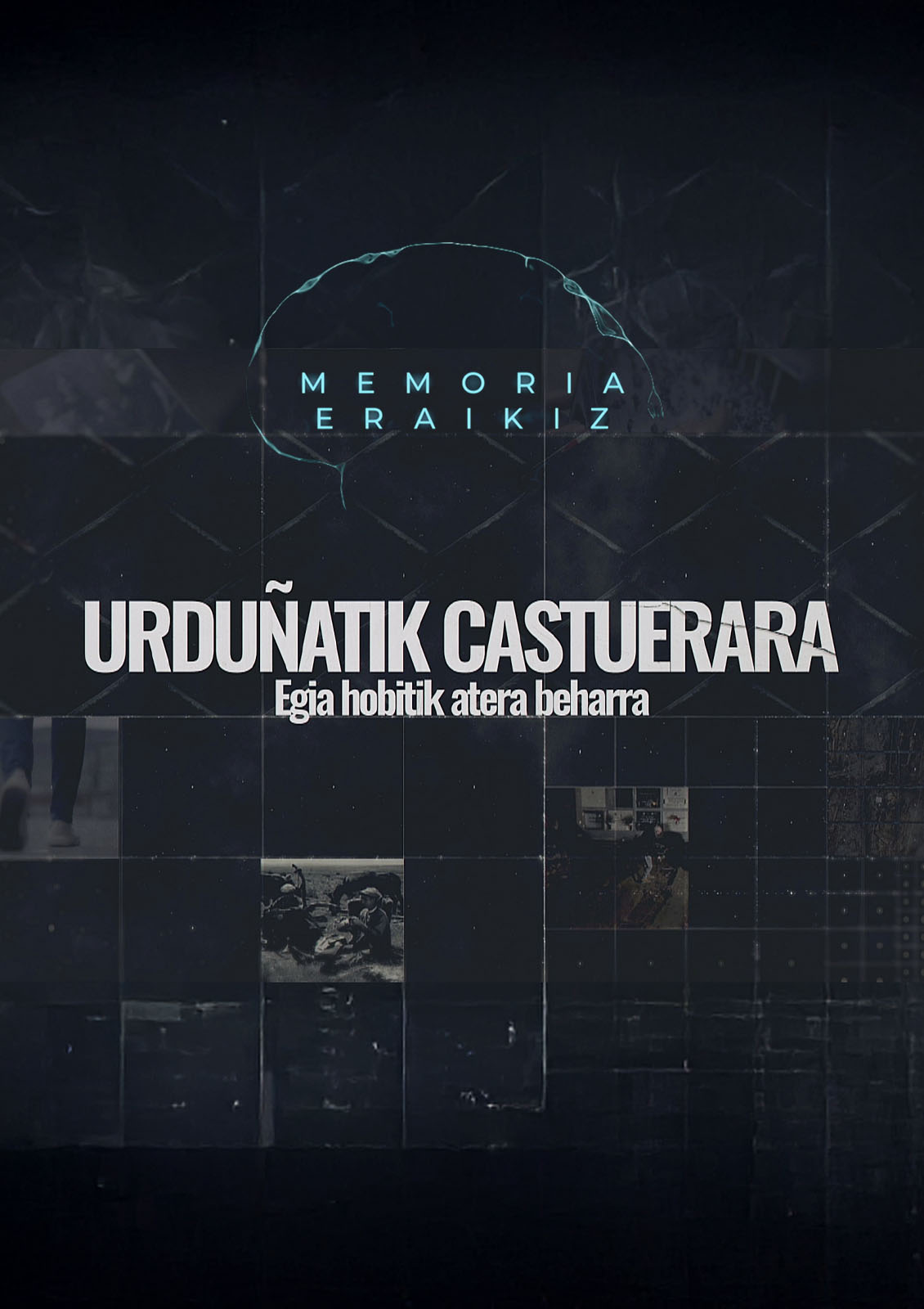 Urduñatik Castuerara. Egia hobitik atera beharra