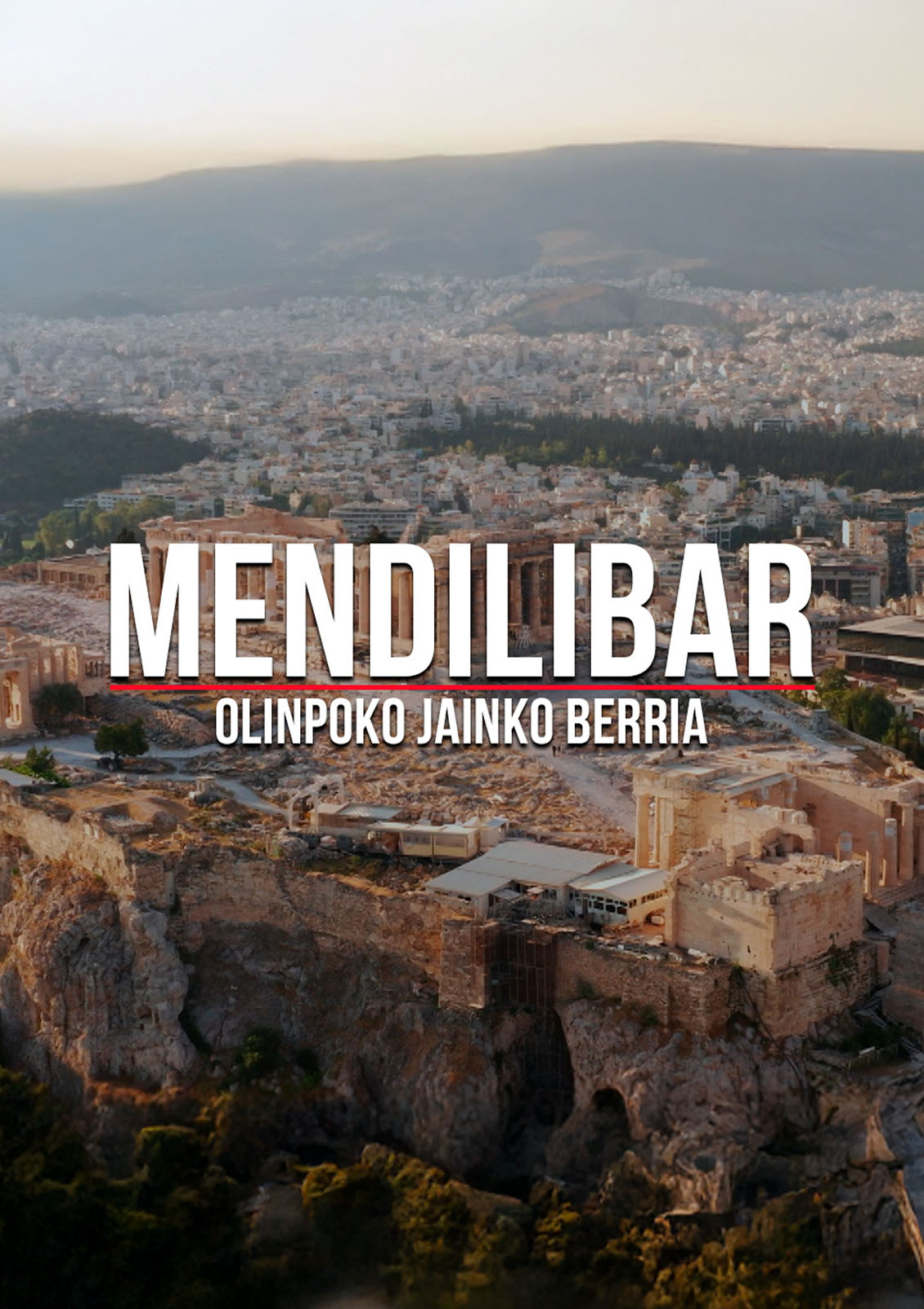 Mendilibar, Olinpoko jainko berria