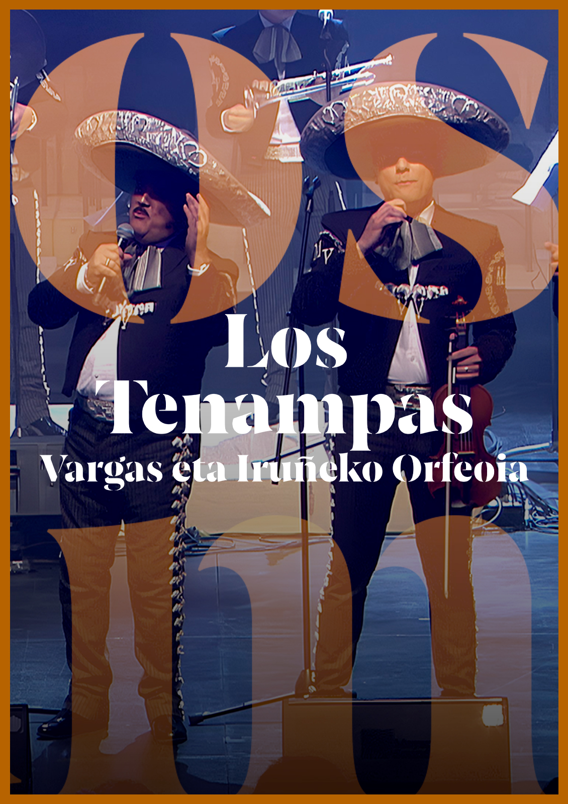 Los Tenampas, Vargas eta Iruñeko Orfeoia
