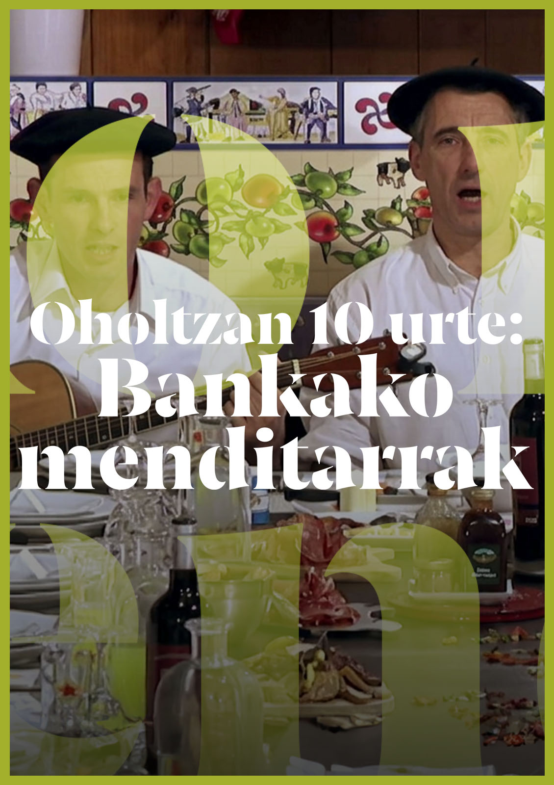 Oholtzan 10 Urte: Bankako menditarrak