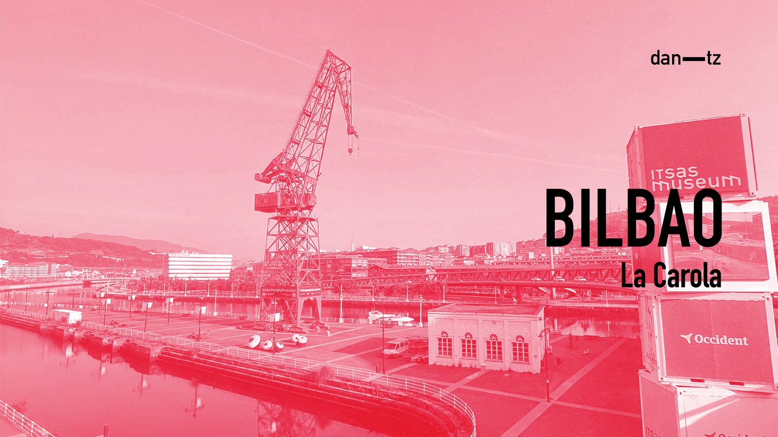 DANTZ POINT. La Carola. Bilbo. ZUZENEAN