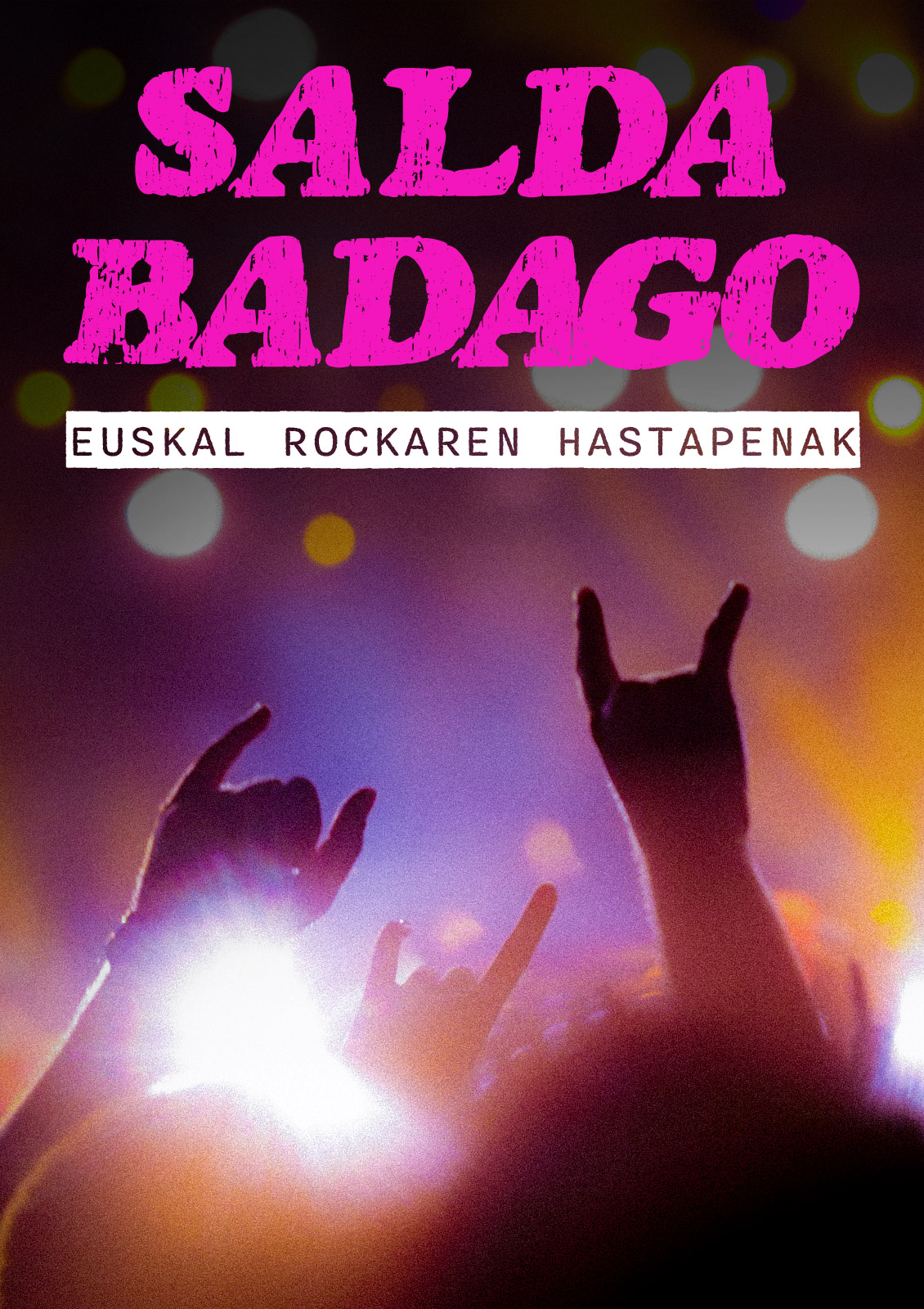Salda badago: Euskal Rockaren hastapenak